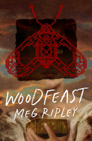 Woodfeast by Meg Ripley, 9781951971601