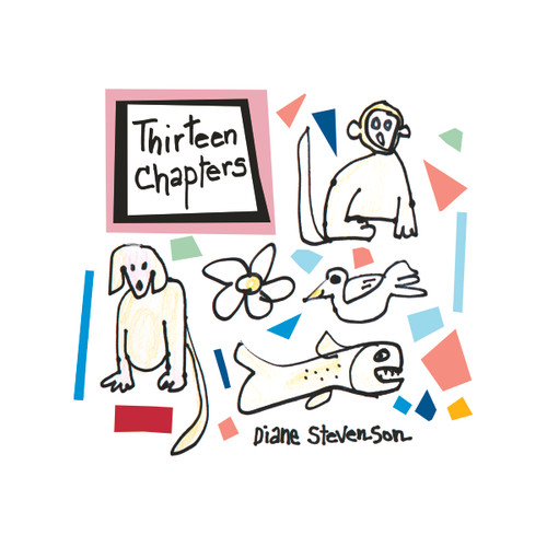 Thirteen Chapters (Stories for Children in Which Simple Things Happen) by Diane Stevenson, 9798991223461