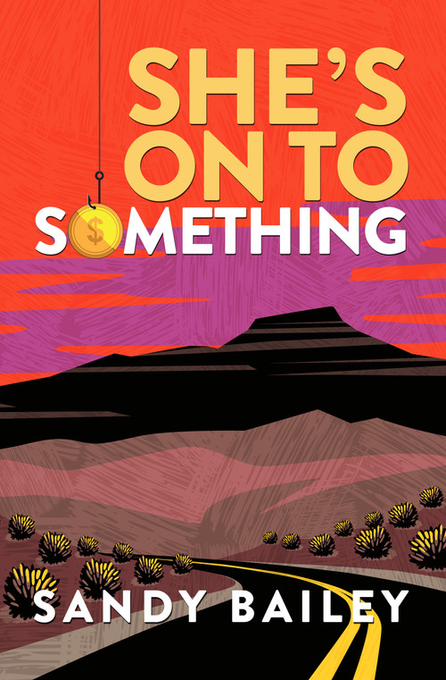 She's on to Something by Sandy Bailey, 9781612943510