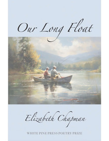 Our Long Float by Elizabeth Chapman, 9781945680915