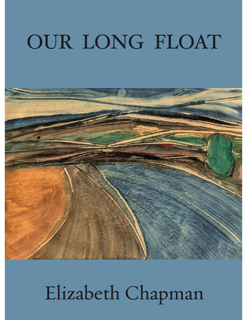Our Long Float by Elizabeth Chapman, 9781945680915