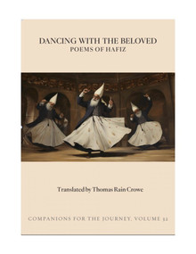 Dancing With the Beloved (Poems of Hafiz) by Hafiz, Thomas Rain Crowe, 9781945680922