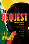 The Request (From Congo's Civil War to America: A Memoir of Survival, Identity, and Keeping a Last Promise) by Deo Mwano, 9781954600423