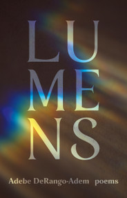 Lumens by Adebe DeRango-Adem, 9781771316859