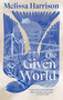 The Given World by Melissa Harrison, 9781771967365