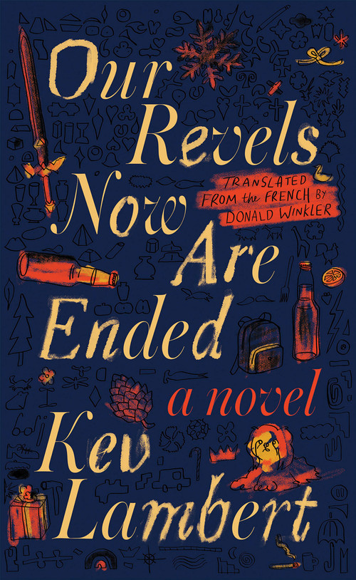 Our Revels Now Are Ended by Kev Lambert, Donald Winkler, 9781771967303