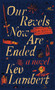 Our Revels Now Are Ended by Kev Lambert, Donald Winkler, 9781771967303
