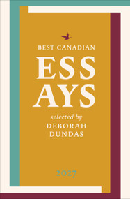 Best Canadian Essays 2027 by Deborah Dundas, 9781771967389