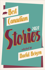 Best Canadian Stories 2027 by David Bergen, 9781771967426