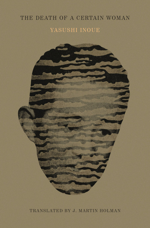 The Death of a Certain Woman by Yasushi Inoue, J. Martin Holman, 9798893380729