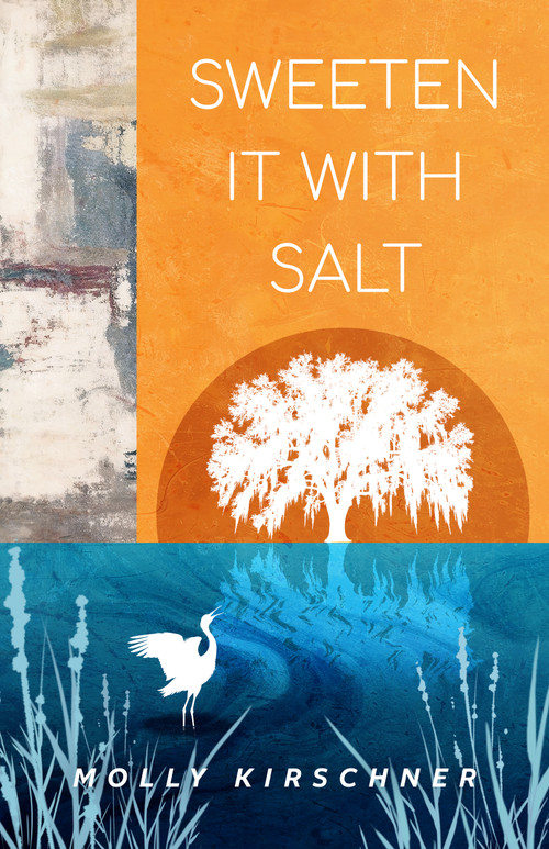 Sweeten It with Salt by Molly Kirschner, 9798994308110