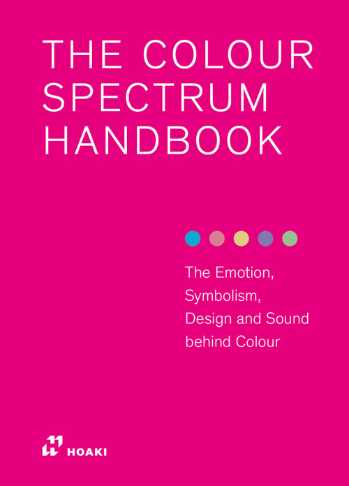 The Colour Spectrum Handbook (The Emotion, Symbolism, Design and Sound behind Colour.) by Sian Keogh, Bill Keogh, 9788410651197