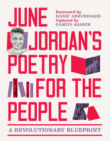 June Jordan's Poetry for the People (Expanded Edition) (A Revolutionary Blueprint) by June Jordan, Lauren Muller, The Blueprint Collective, Samiya Bashir, Hanif Abdurraqib, 9798888906583