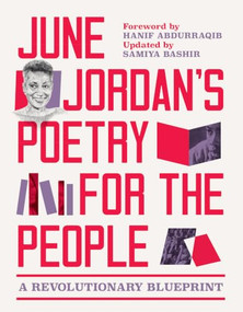 June Jordan's Poetry for the People (Expanded Edition) (A Revolutionary Blueprint) by June Jordan, Lauren Muller, The Blueprint Collective, Samiya Bashir, Hanif Abdurraqib, 9798888906583