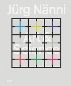 Jürg Nänni. Art and Science by Förderverein Jürg Nänni, EAC, KBCB, 9783721210637
