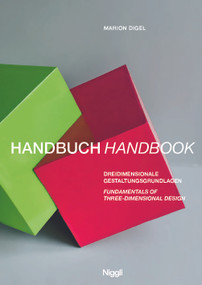 Handbook: Fundamentals of Three-Dimensional Design by Marion Digel, 9783721210644