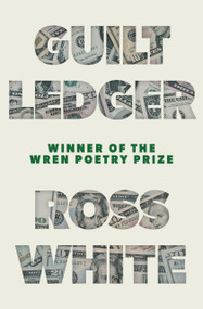Guilt Ledger by Ross White, 9781958888926