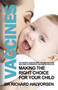 Vaccines (Making the right choice for your child) by Richard Halvorsen, 9781783342921