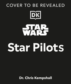 Star Wars Star Pilots by Chris Kempshall, 9798217305841
