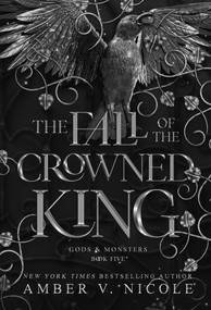 The Fall of the Crowned King by Amber V. Nicole, 9781496765642