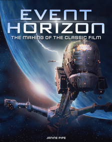 Event Horizon: The Making of the Classic Film by Janine Pipe, 9781835416327