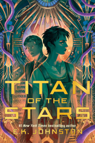 Titan of the Stars (Book 1) by E.K. Johnston, 9781774884102