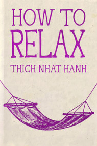 How to Relax (Hardcover Gift Edition) by Thich Nhat Hanh, 9781967175260