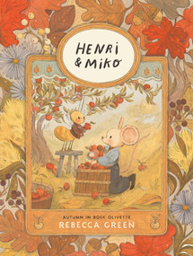 Henri and Miko: Autumn in Bosk Olivette by Rebecca Green, 9781774880647