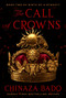 The Call of Crowns (Book Two of Birth of a Dynasty) by Chinaza Bado, 9780063397651