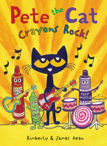 Pete the Cat: Crayons Rock! by James Dean, Kimberly Dean, James Dean, 9780062872074