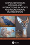 Animal Behaviour, Welfare, and Interactions in Sports and Recreational Environments by John T. Hancock, Ros C. Rouse, Chris Pawson, 9781032986227