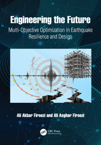 Engineering the Future (Multi-Objective Optimization in Earthquake Resilience and Design) by Ali Akbar Firoozi, Ali Asghar Firoozi, 9781041200239
