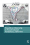 Republican Citizenship in French Colonial Pondicherry, 1870-1914 by Anne Raffin, 9781041185376