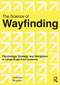 The Science of Wayfinding (Psychology, Strategy, and Navigation in Large-Scale Environments) by Jonathan Mugmon, 9781041239413