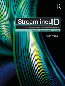 Streamlined ID (A Practical Guide to Instructional Design) by Miriam B. Larson, Barbara B. Lockee, 9781041022992