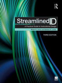 Streamlined ID (A Practical Guide to Instructional Design) by Miriam B. Larson, Barbara B. Lockee, 9781041022992