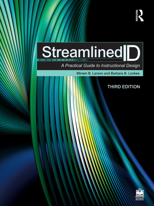 Streamlined ID (A Practical Guide to Instructional Design) by Miriam B. Larson, Barbara B. Lockee, 9781041022992
