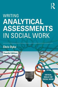 Writing Analytical Assessments in Social Work by Chris Dyke, 9781041080787