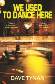 We Used to Dance Here by Dave Tynan, 9781803512488