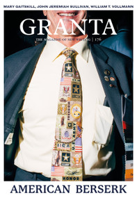 Granta 176: American Berserk by Thomas Meaney, 9781909889828