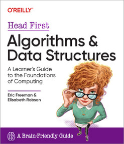 Head First Algorithms and Data Structures (A Learner's Guide to the Foundations of Computing) by Eric Freeman, Elisabeth Robson, 9781098174088