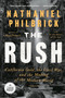 The Rush (California Gold, the Civil War, and the Making of the Modern World) by Nathaniel Philbrick, 9798217414017