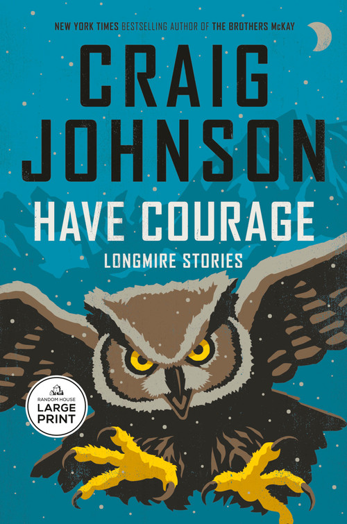 Have Courage (Longmire Stories) by Craig Johnson, 9798217414239