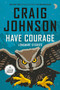 Have Courage (Longmire Stories) by Craig Johnson, 9798217414239
