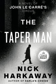 The Taper Man (A Novel of John le Carré's Circus) by Nick Harkaway, 9798217414109