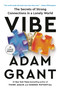Vibe (The Secrets of Strong Connections in a Lonely World) by Adam Grant, 9798217414222