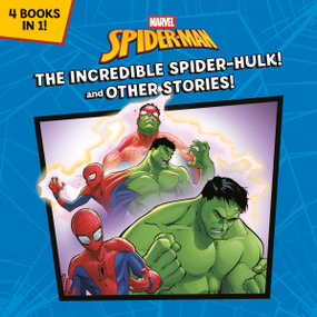 The Incredible Spider-Hulk! And Other Stories! (Marvel Spider-Man) by Random House, Random House, 9780736446662
