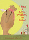 I Have a Little Problem, Said the Bear by Heinz Janisch, Silke Leffler, 9780735840942