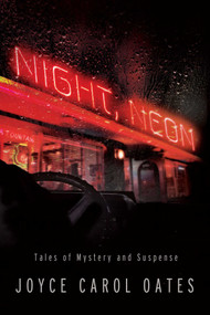 Night, Neon (Tales of Mystery and Suspense) by Joyce Carol Oates, 9781613162309