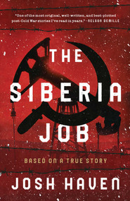 The Siberia Job by Josh Haven, 9781613165478